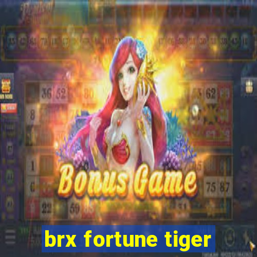 brx fortune tiger