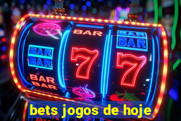 bets jogos de hoje