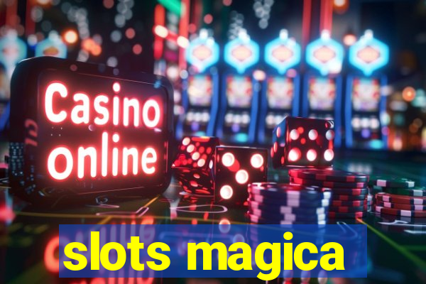 slots magica