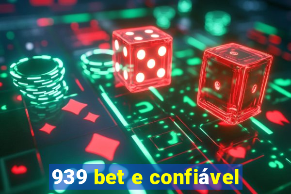 939 bet e confiável