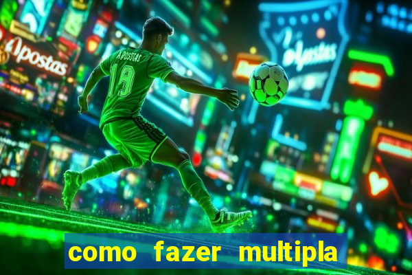 como fazer multipla na bet 365