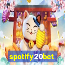 spotify20bet