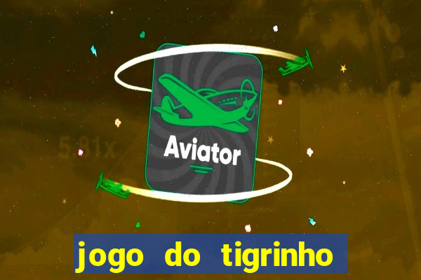 jogo do tigrinho é fraude