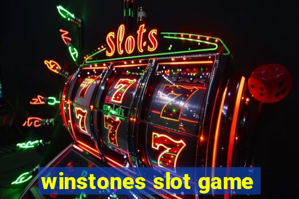 winstones slot game