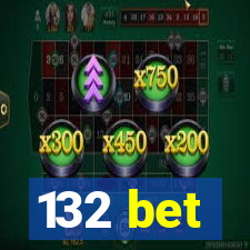 132 bet