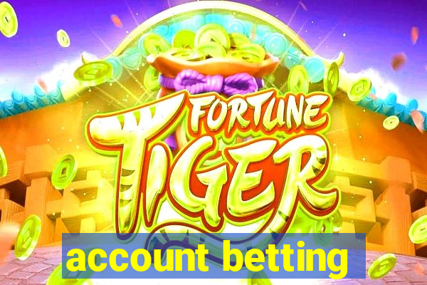 account betting