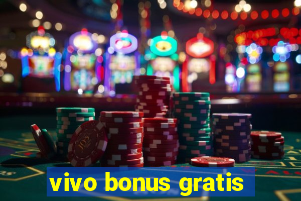 vivo bonus gratis