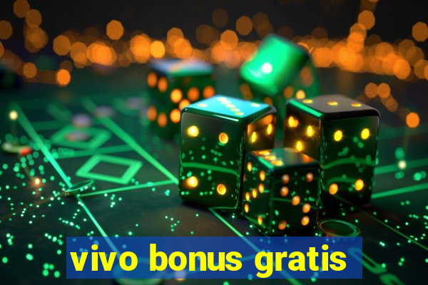 vivo bonus gratis