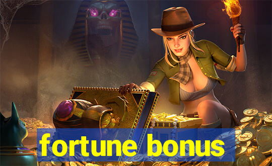 fortune bonus