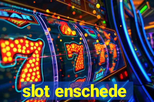 slot enschede