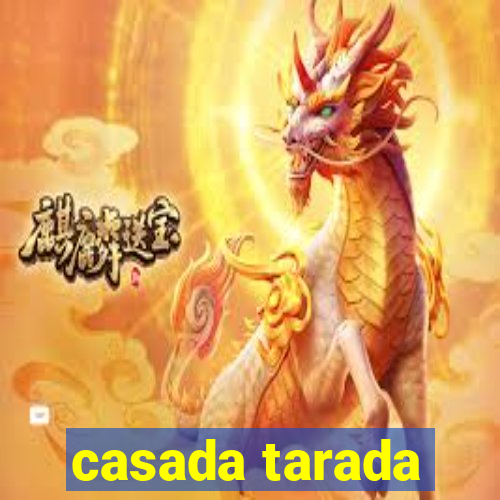 casada tarada