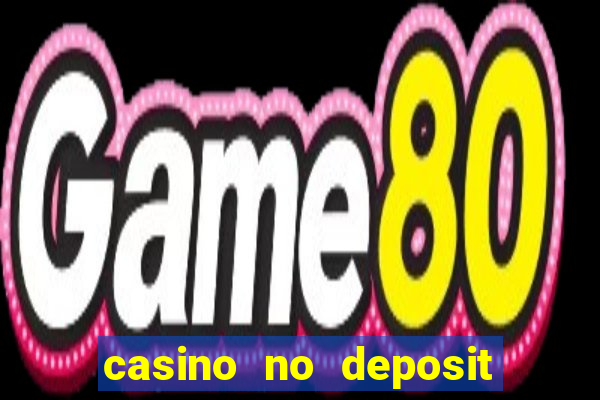 casino no deposit bonus gamble