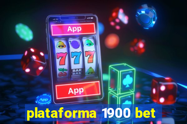 plataforma 1900 bet