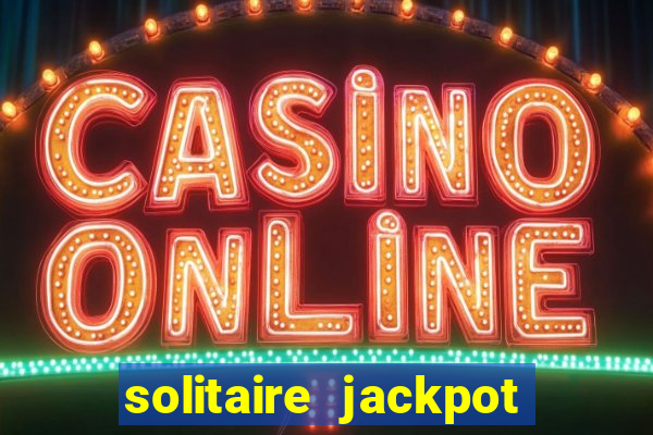 solitaire jackpot win real money