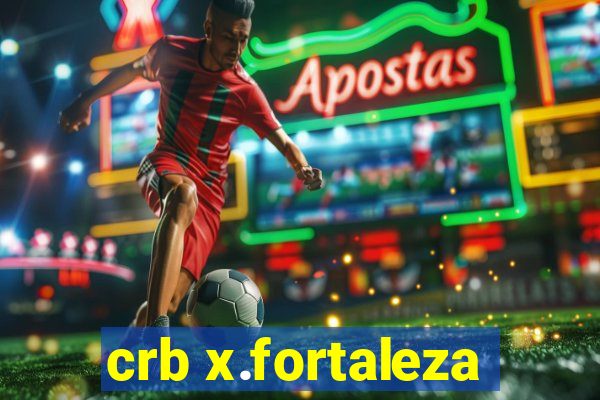 crb x.fortaleza