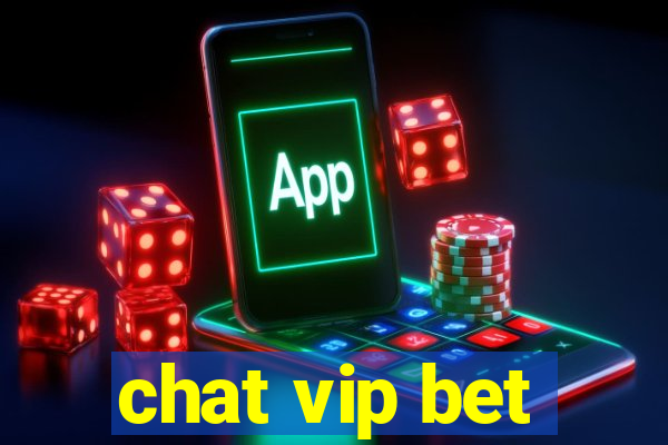 chat vip bet