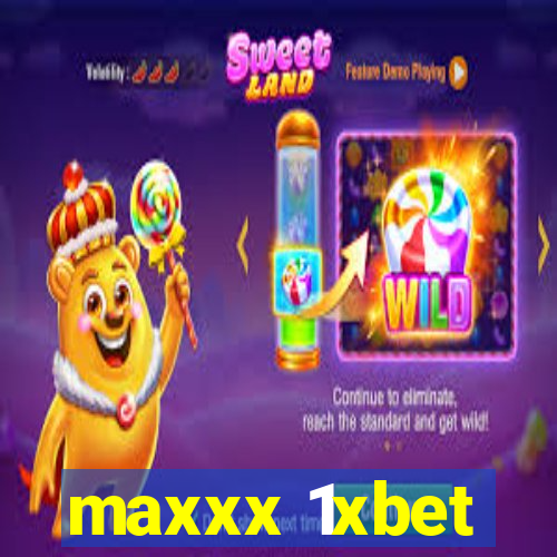 maxxx 1xbet