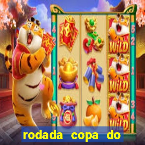 rodada copa do brasil 2024