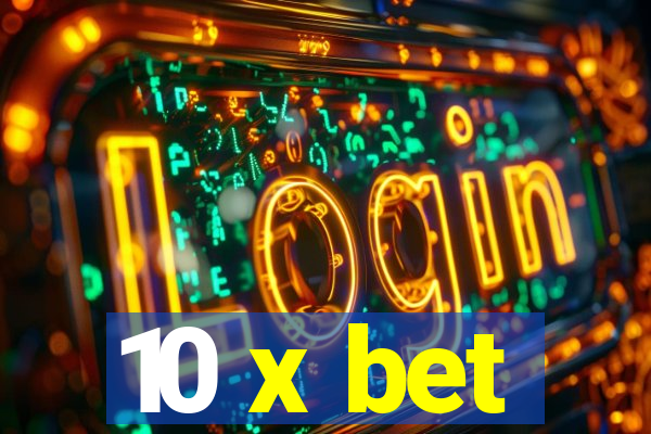 10 x bet