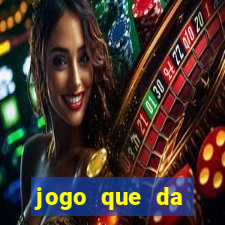 jogo que da dinheiro de verdade sem deposito