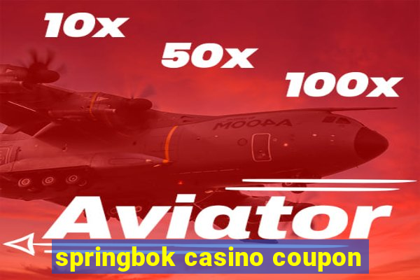 springbok casino coupon