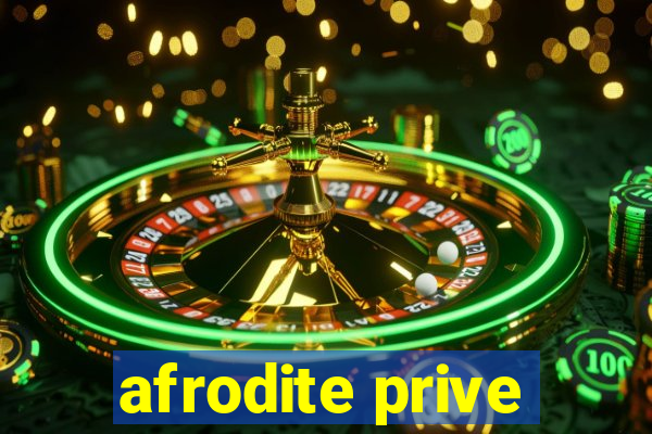 afrodite prive