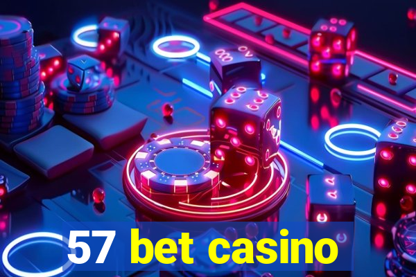 57 bet casino