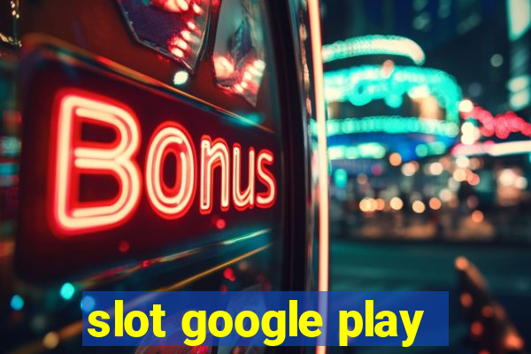 slot google play