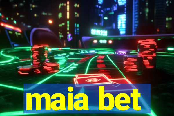 maia bet