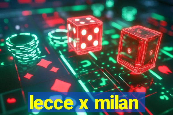 lecce x milan