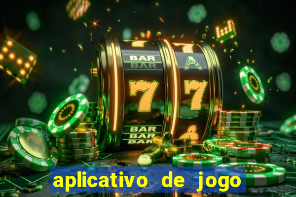 aplicativo de jogo para ganhar dinheiro