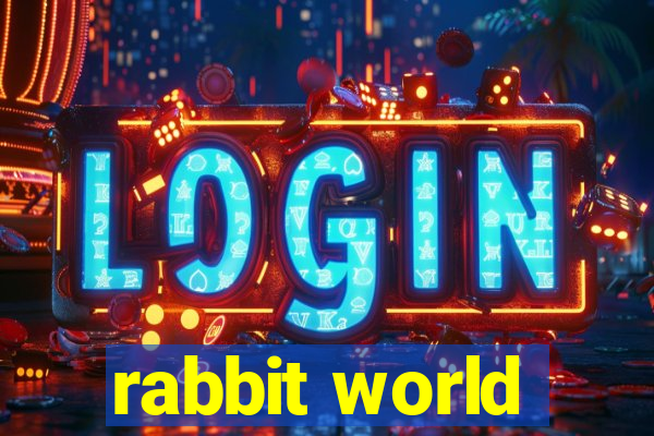 rabbit world