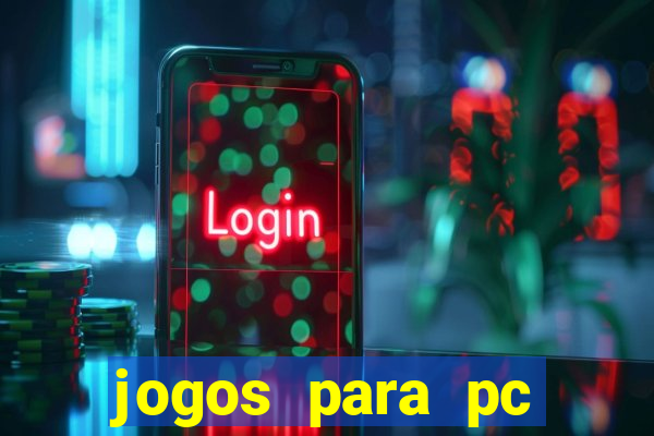 jogos para pc windows 7 gratis