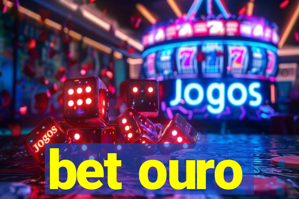 bet ouro