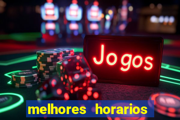 melhores horarios de jogar fortune tiger