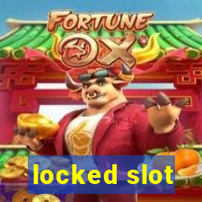 locked slot