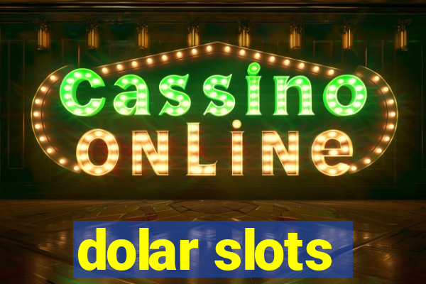 dolar slots