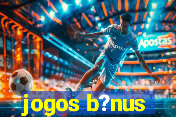 jogos b?nus