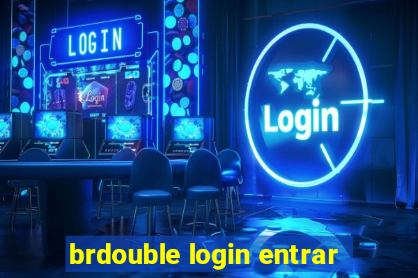 brdouble login entrar