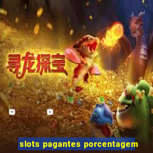 slots pagantes porcentagem