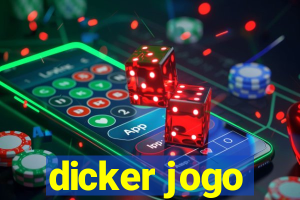 dicker jogo