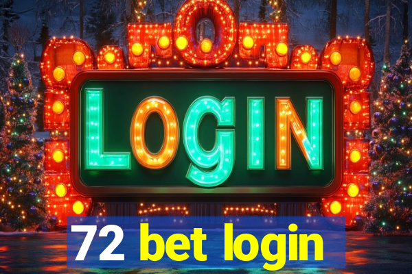 72 bet login