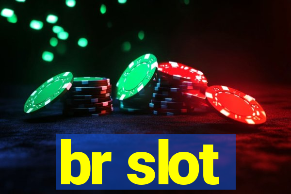 br slot