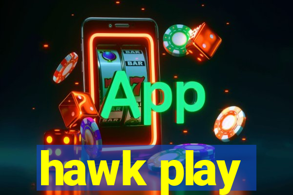 hawk play