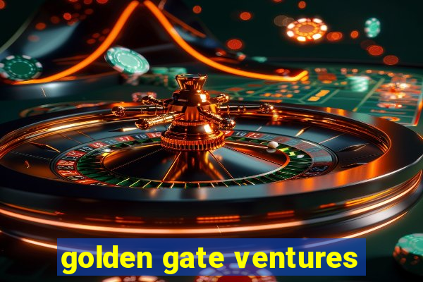 golden gate ventures