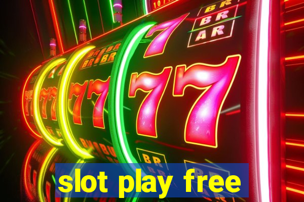 slot play free