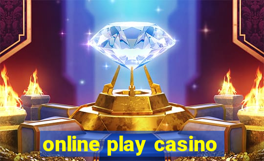 online play casino