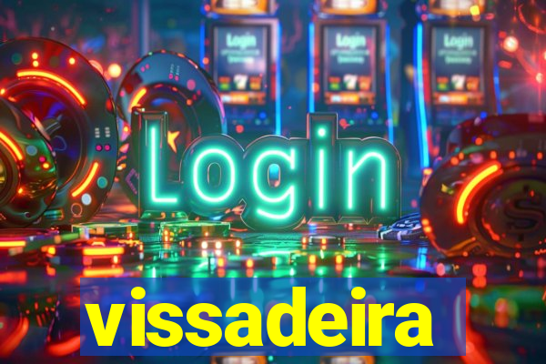 vissadeira