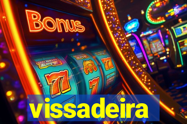 vissadeira