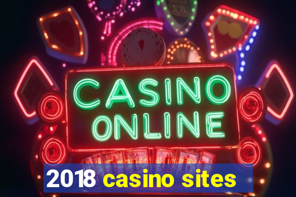 2018 casino sites